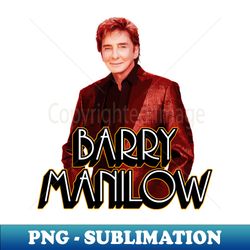 when october goes - barry manilow - premium sublimation digital download - unleash your creativity