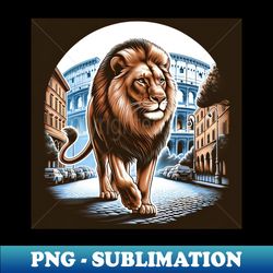 lion escaped rome - png sublimation digital download - perfect for personalization