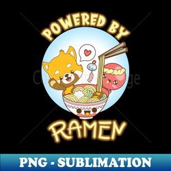 powered by ramen noodles ramen lovers ramen bowl - modern sublimation png file - fashionable and fearless