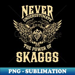 skaggs name shirt skaggs power never underestimate - retro png sublimation digital download - vibrant and eye-catching typography