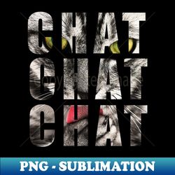 chat chat chat - png transparent sublimation file - boost your success with this inspirational png download