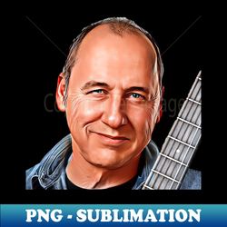 mark knopfler - png sublimation digital download - fashionable and fearless