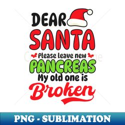 christmas diabetes shirt  leave new pancreas - elegant sublimation png download - stunning sublimation graphics