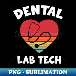 dental lab technician dental lab tech - creative sublimation png download - unlock vibrant sublimation designs