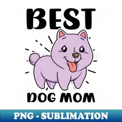 dog mom shirt  best dog mom - exclusive png sublimation download - bring your designs to life