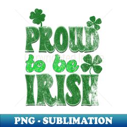 proud to be irish - premium sublimation digital download - transform your sublimation creations