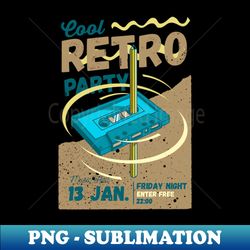 cool retro party - high-resolution png sublimation file