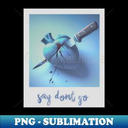 say don't go aesthetic - creative sublimation png download