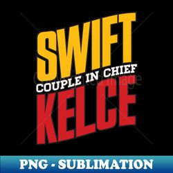 swift kelce couple in chief - digital sublimation download file