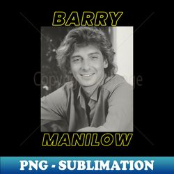 barry manilow - aesthetic sublimation digital file