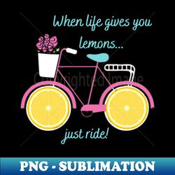 When Life Gives You Lemons You Ride Bicycle - Retro PNG Sublimation Digital Download