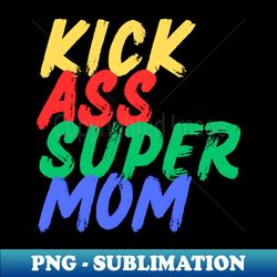 kick ass super mom (mood colors) - pocket ver.