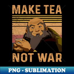 make tea not war peaceful samurai tea drinker - artistic sublimation digital file