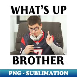 what's up brother sketch - vintage sublimation png download