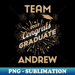 team andrew 2023 congrats graduate - unique sublimation png download