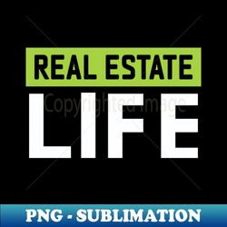 real estate life - high-quality png sublimation download