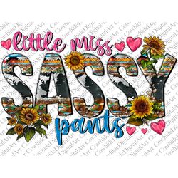 little mis sassy pants png sublimation design,little mis sassy pants png,western little mis sassy pants png,sassy pants