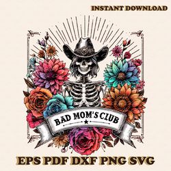 bad mom's club skeleton sublimation png