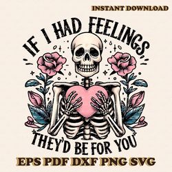 if i had feelings they'd be for you png