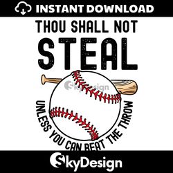 thou shall not steal unless you can beat the throw svg