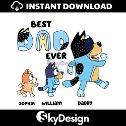 custom best dad ever bluey bandit heeler svg