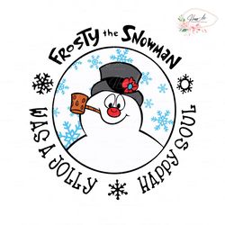 frosty the snowman was a jolly happy soul svg