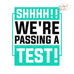 shhhh we are passing a test png