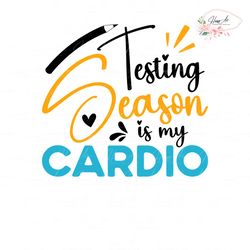 testing season is my cardio funny exams png