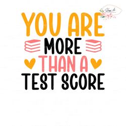 you are more than a test score test day png