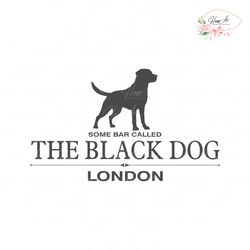 some bar called the black dog london svg