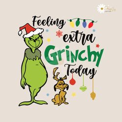 funny max feeling extra grinchy today svg