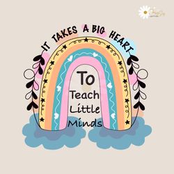 it takes a big heart to teach little minds svg