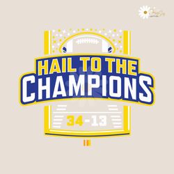 hail to the champions michigan wolverines football svg