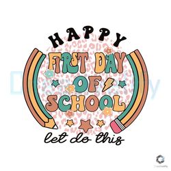 happy first day of school let do this svg cricut file