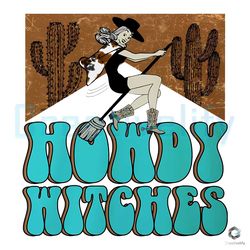 howdy witches cowgirl svg western halloween graphic file