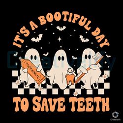 its a bootiful day to save teeth svg spooky vibes file