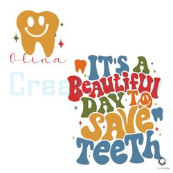 its beautiful day to save teeth svg file digital download