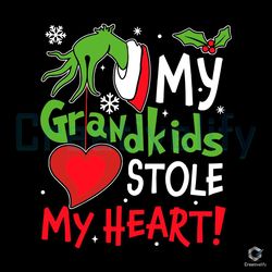 my grandkids stole my heart svg grinchmas file download