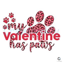 my valentine has paws svg dog lover file design