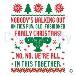 nobodys walking out svg griswold christmas file
