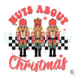 nuts about christmas svg nutcracker graphic design file