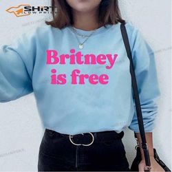 britney is free pink text britney spears sweatshirt