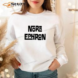 black text nora ephron sweatshirt