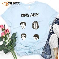 small faces my way of giving t-shirt