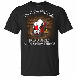 that&8217s what i do i read books and i know things t-shirt lt05