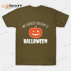 my favorite holiday is halloween t-shirt