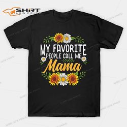 my favorite people call me mama thanksgiving t-shirt