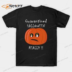 quarantined halloween really funny pumpkin t-shirt