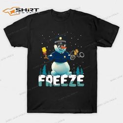 freeze cop snowman merry christmas 2023 t-shirt