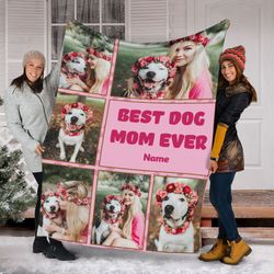 best dog mom ever blanket,  custom photo dogs lovers blanket, mothers